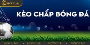 Kèo chấp bóng đá