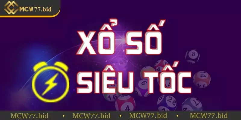 Xổ số siêu tốc là gì?